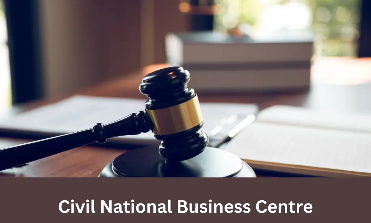 Civil National Business Centre – Complete Guide to Claims, Contact & Court Services